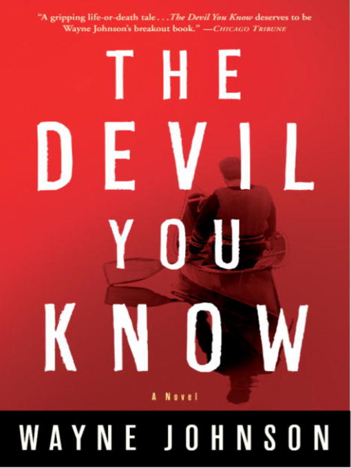 Title details for The Devil You Know by Wayne Johnson - Available